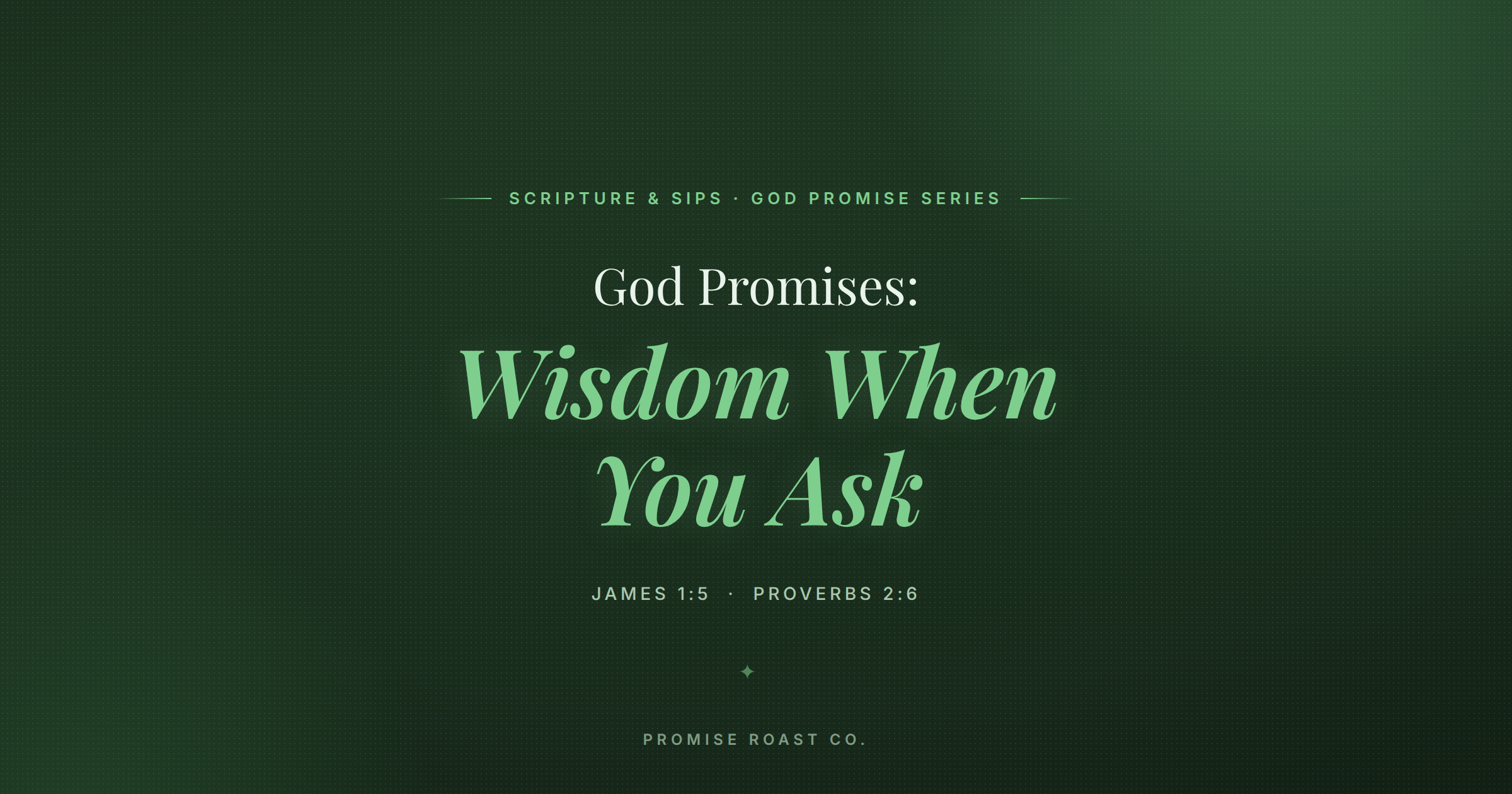 God Promises: Wisdom When You Ask